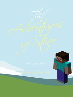 cover image of The Adventures of Steve! Overworld Part 1